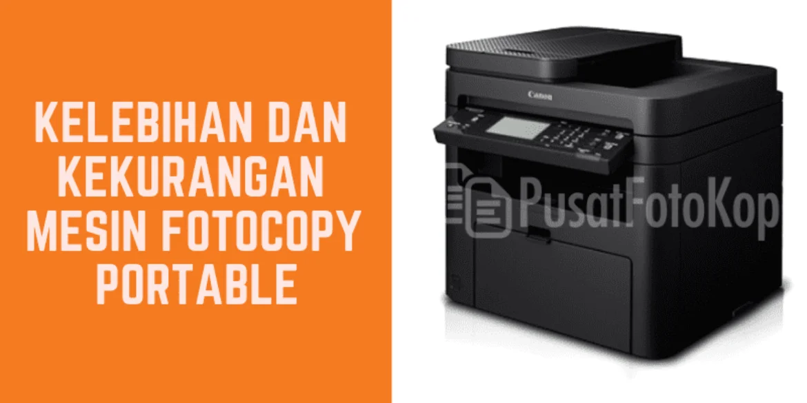 Kelebihan dan Kekurangan Mesin Fotocopy Portable