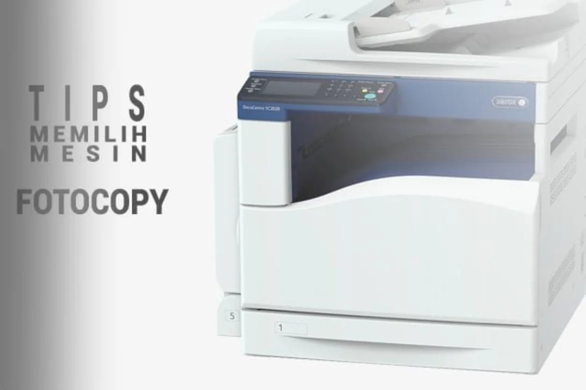 5 Tips Memilih Mesin Fotocopy Terbaik Untuk Usaha Bagi Pemula